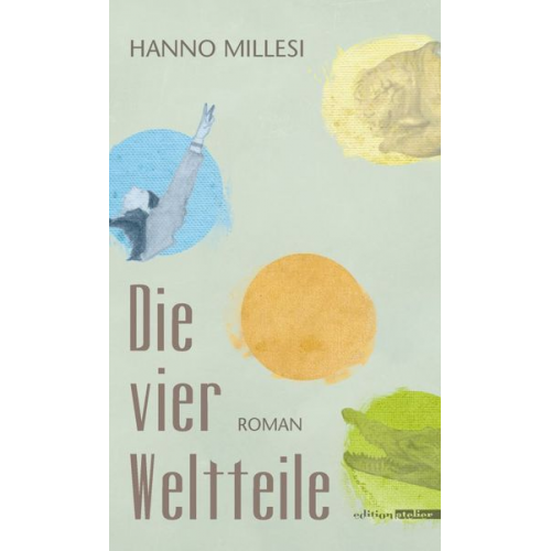 Hanno Millesi - Die vier Weltteile