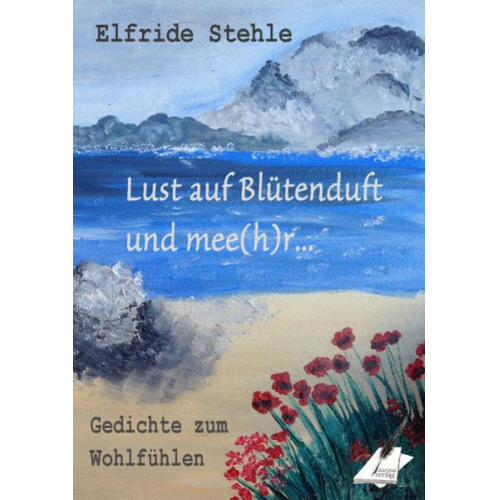 Elfride Stehle - Lust auf Blütenduft und mee(h)r