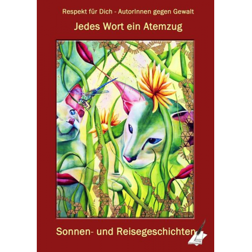 Lisa Katharina Bechter "Respekt für Dich" Autoren gegen Gewalt Ingeborg Freigang Dirk Harms Bettina Lippenberger - Sonnen- und Reisegeschichten