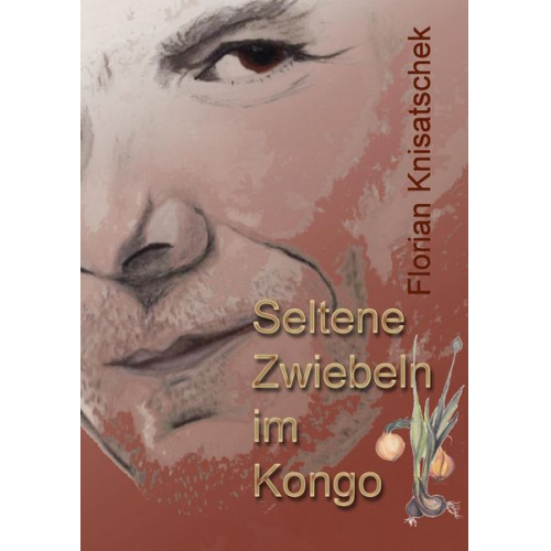 Florian Knisatschek - Seltene Zwiebeln im Kongo