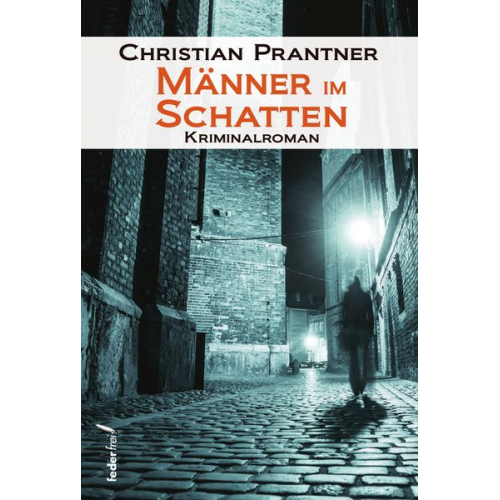 Christian Prantner - Männer im Schatten