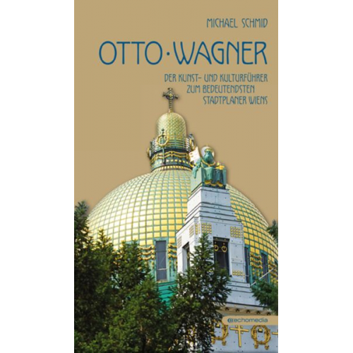 Michael Schmid - Otto Wagner