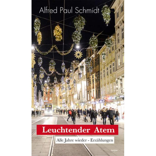 Alfred Paul Schmidt - Leuchtender Atem