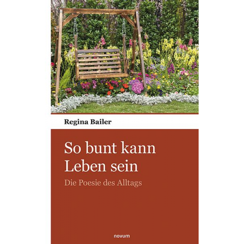 Regina Bailer - So bunt kann Leben sein