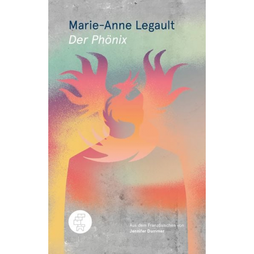 Marie-Anne Legault - Der Phönix