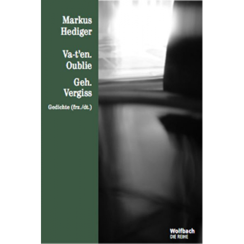 Markus Hediger - Va-t’en. oublie / geh. vergiss