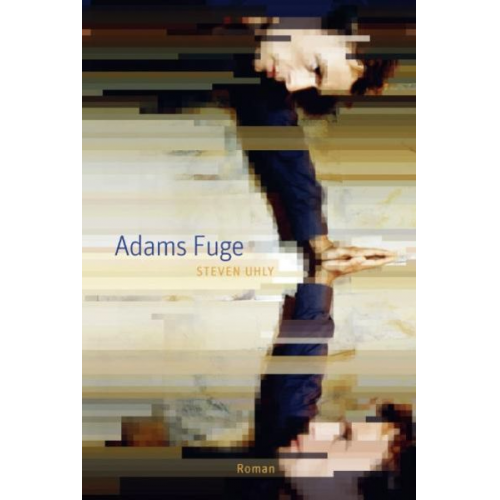 Steven Uhly - Adams Fuge