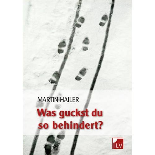 Martin Hailer - Was guckst du so behindert?