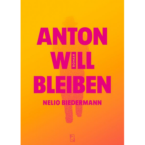 Nelio Biedermann - Anton will bleiben