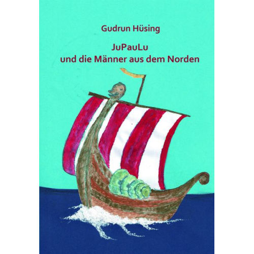 Gudrun Hüsing - JuPauLu und die Männer aus dem Norden