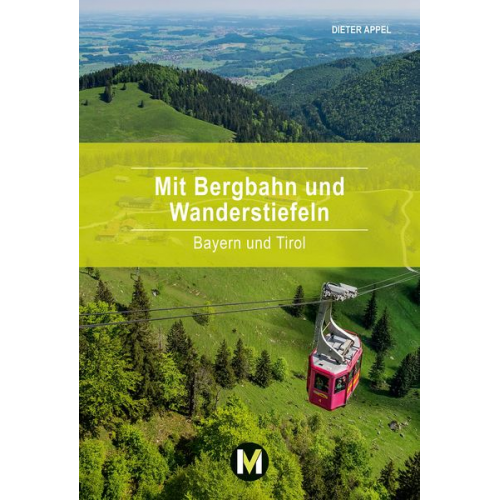 Dieter Appel - Mit Bergbahn und Wanderstiefeln