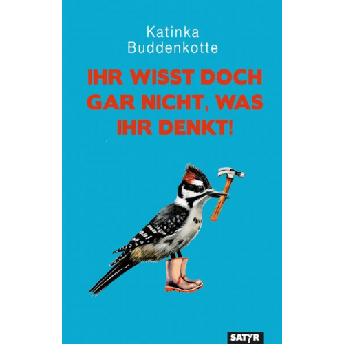 Katinka Buddenkotte - Ihr wisst doch gar nicht, was ihr denkt!