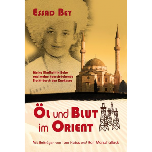 Essad Bey - Öl und Blut im Orient