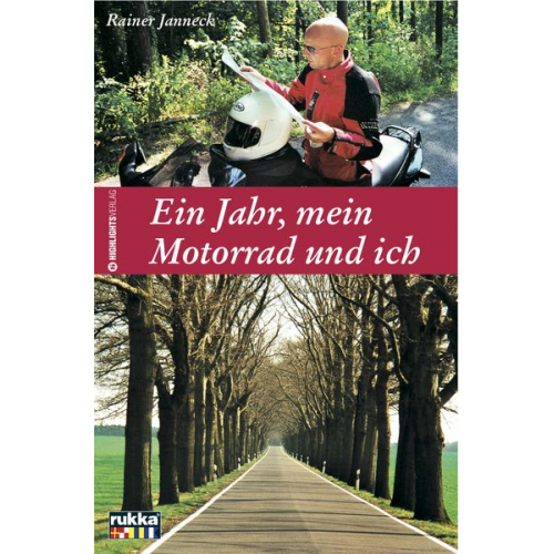 Rainer Janneck - Ein Jahr, mein Motorrad und ich