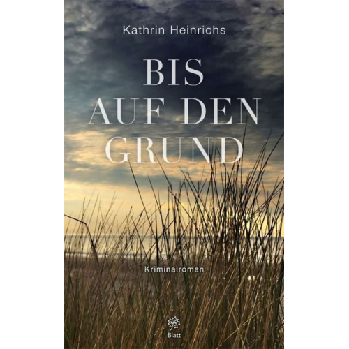 Kathrin Heinrichs - Bis auf den Grund