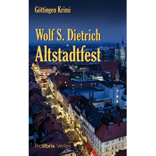 Wolf S. Dietrich - Altstadtfest