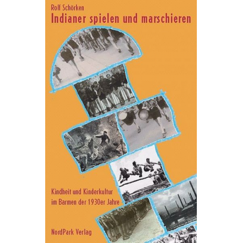 Rolf Schörken - Indianer spielen und marschieren