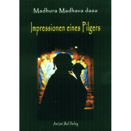 Madhura Madhava dasa - Impressionen eines Pilgers
