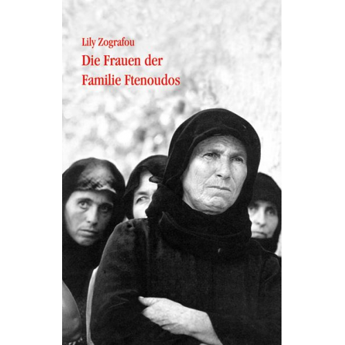 Lily Zografou - Die Frauen der Familie Ftenoudos