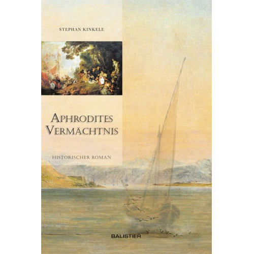 Stephan Kinkele - Aphrodites Vermächtnis