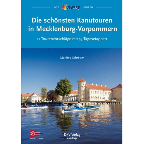 Manfred Schröder - Die schönsten Kanutouren in Mecklenburg-Vorpommern