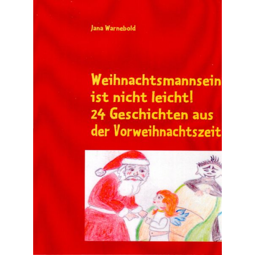 Jana Warnebold - Weihnachtsmannsein ist nicht leicht!