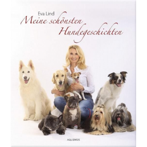 Eva Lind - Meine schönsten Hundegeschichten