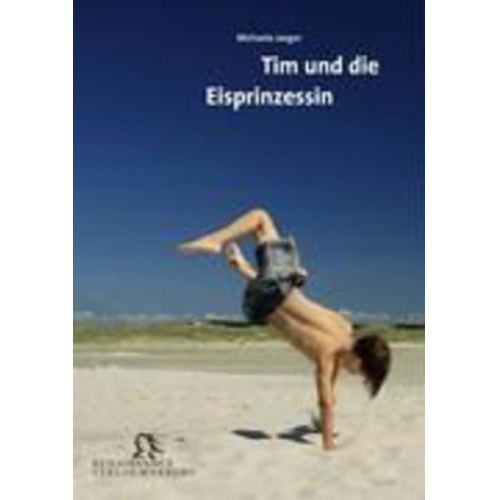 Michaela Jaeger - Tim und die Eisprinzessin