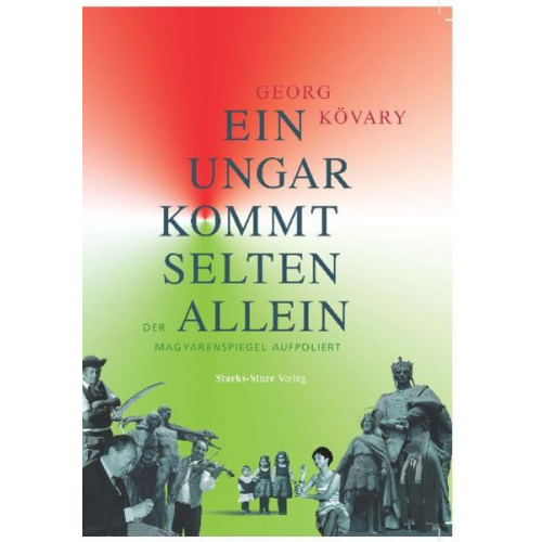 Georg Kövary - Ein Ungar kommt selten allein