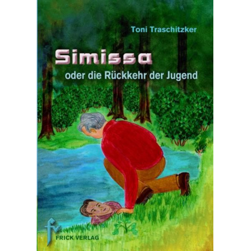 Toni Traschitzker - Simissa oder die Rückkehr der Jugend