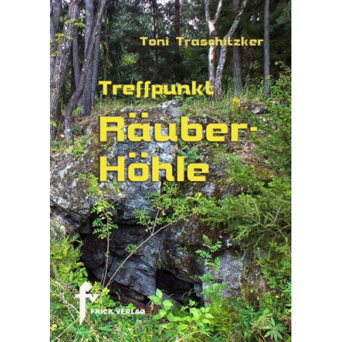 Toni Traschitzker - Treffpunkt Räuberhöhle