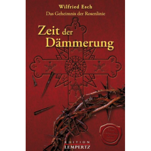 Wilfried Esch - Das Geheimnis der Rosenlinie - Zeit der Dämmerung