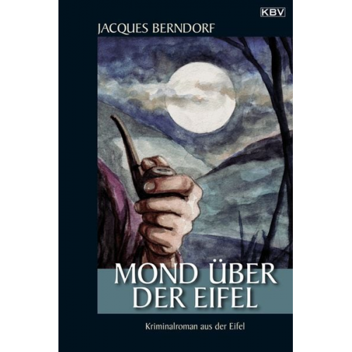 Jacques Berndorf - Mond über der Eifel