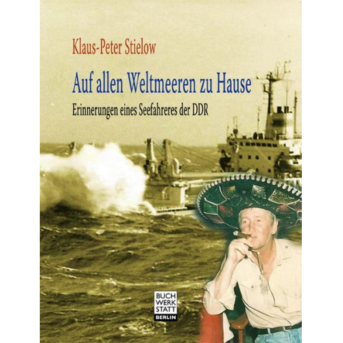 Klaus-Peter Stielow - Auf allen Weltmeeren zu Hause