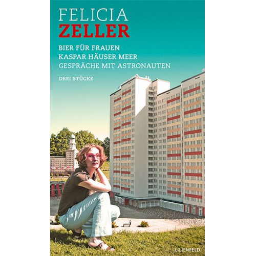 Felicia Zeller - Bier für Frauen / Kaspar Häuser Meer / Gespräche mit Astronauten