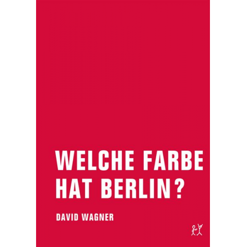 David Wagner - Welche Farbe hat Berlin?