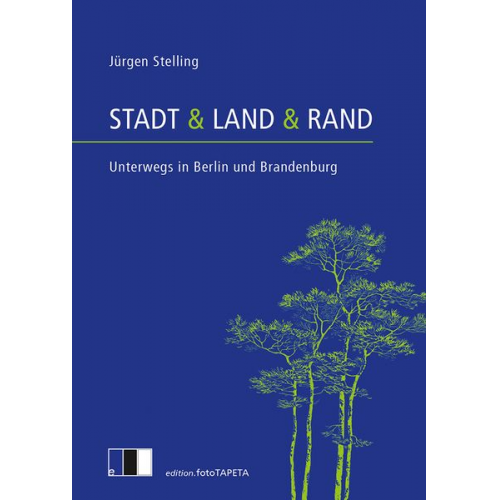 Jürgen Stelling - Stadt & Land & Rand