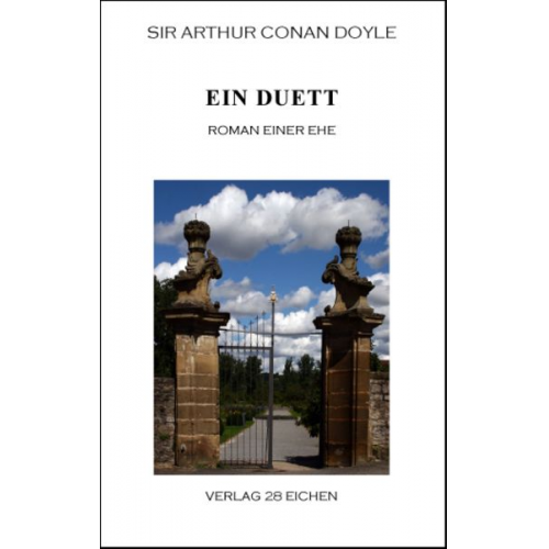 Arthur Conan Doyle - Arthur Conan Doyle: Ausgewählte Werke / Ein Duett