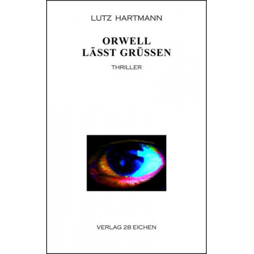 Lutz Hartmann - Orwell lässt grüssen