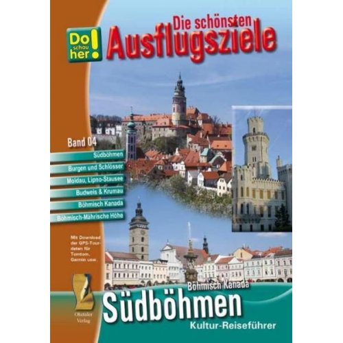 Hans Schopf - Kultur-Reiseführer Südböhmen und Böhmisch Kanada