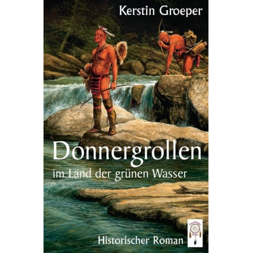 Kerstin Groeper - Donnergrollen im Land der grünen Wasser