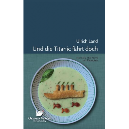 Ulrich Land - Und die Titanic fährt doch