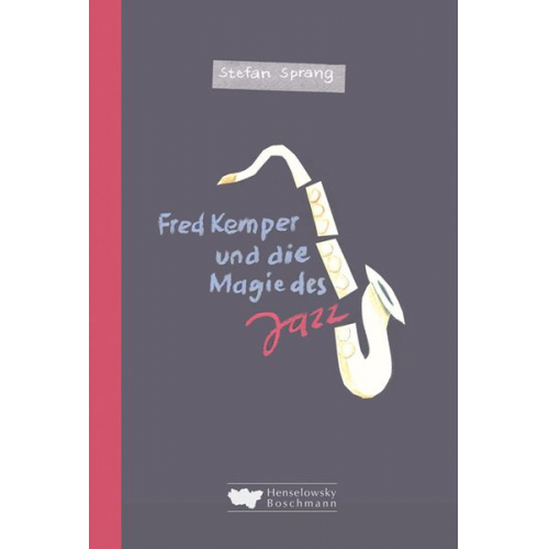 Stefan Sprang - Fred Kemper und die Magie des Jazz