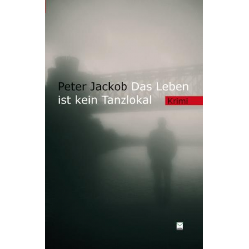 Peter Jackob - Das Leben ist kein Tanzlokal