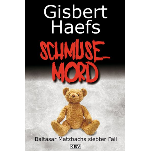 Gisbert Haefs - Schmusemord / Baltasar Matzbach Band 7