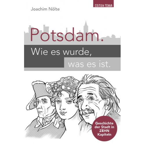 Joachim Nölte - Potsdam. Wie es wurde, was es ist