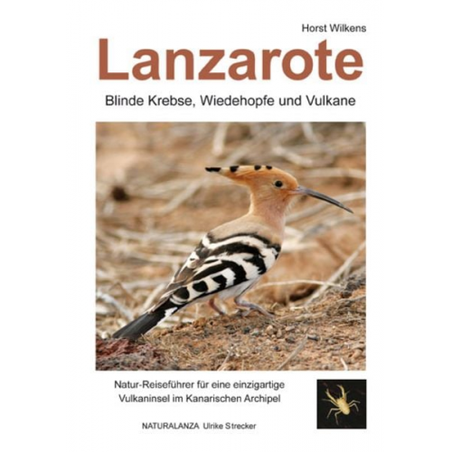 Horst Wilkens - Lanzarote - Blinde Krebse, Wiedehopfe und Vulkane