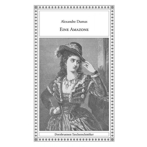 Alexandre Dumas - Eine Amazone