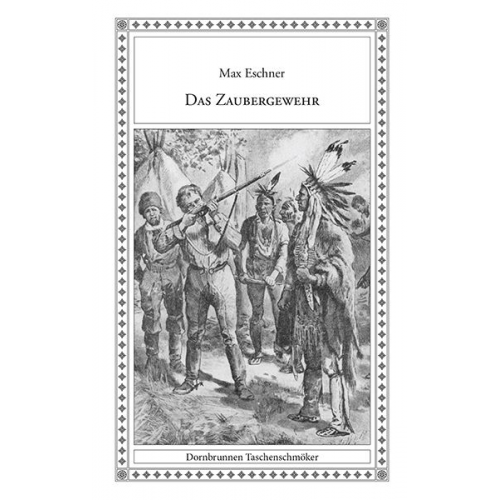 Max Eschner - Das Zaubergewehr