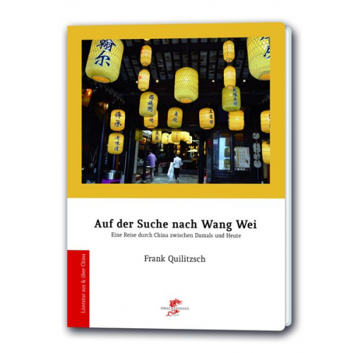 Quilitzsch Frank - Auf der Suche nach Wang Wei